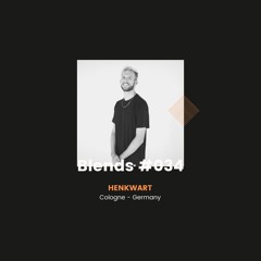 Blends #034 | ft. Henkwart
