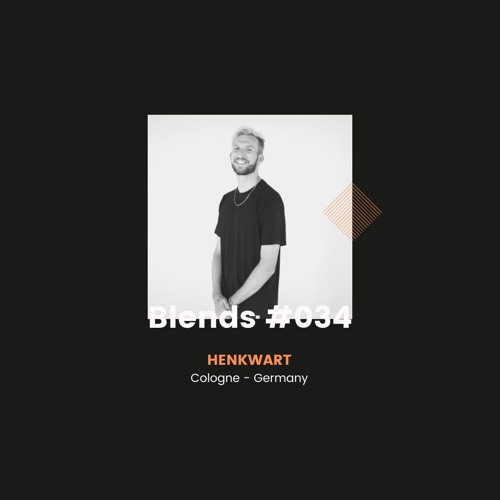 Blends #034 | ft. Henkwart