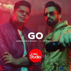 GO - Atif Aslam - Abdullah Saddique - Coke Studio 14