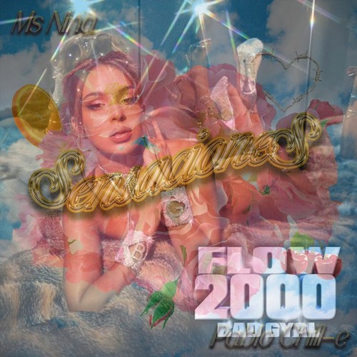 Bad Gyal & Ms Nina - Flow 2000 x Sensaciones