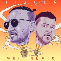 DJ Fresh & Used - Higher Ft. Nikki Ambers (MKII Remix)