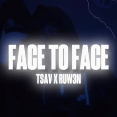 Tsav x (#KD3) Ruw3n x J3- Face To Face