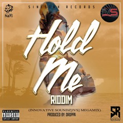 Hold Me Riddim (Innovative Soundz[IVS] Megamix)