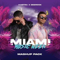 Kastra x Deerock - Miami Music Week 2024 | Mashup Pack | 25+ Mashups