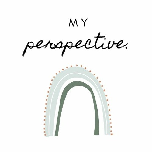 my perspective.
