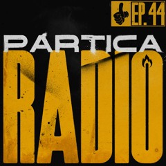 Partica Radio: Ep. 44 | Hosted by The Gentle Giant