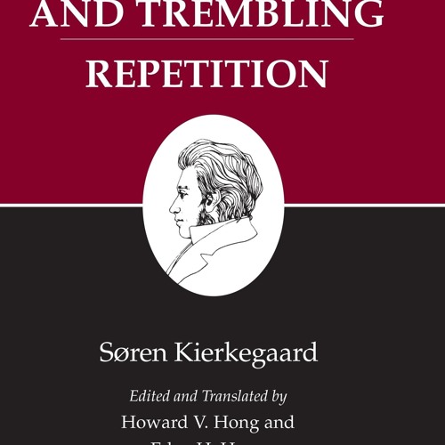 ❤read⚡ Fear and Trembling/Repetition : Kierkegaard's Writings, Vol. 6 (Kierkegaard's