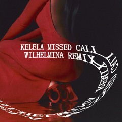 Kelela - Missed Call (WILHELMINA Remix)