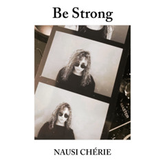 BE STRONG