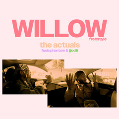 WILLOW freestyle - Fusia Phantom & jjjodiii (The Actuals)