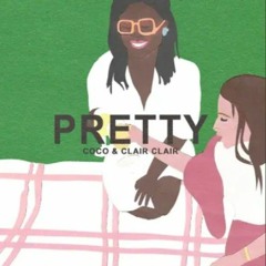 coco & Clair Clair - Pretty