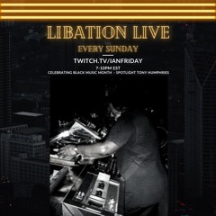 Libation Live with Ian Friday 6-12-22