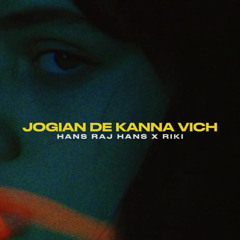 JOGIAN DE KANNA VICH C RIKI MUSIC X HANS RAJ HANS