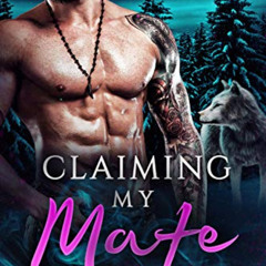 download KINDLE 📚 Claiming My Mate (Ash Mountain Pack Book 2) by  Skye  Alder [EPUB
