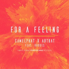 CamelPhat, ARTBAT - For A Feeling (Haikal Ahmad Forever Away Bootleg)