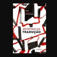 [PDF] eBOOK Read 📕 Metáforas da tradução (Portuguese Edition)     Kindle Edition Read Book