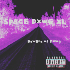 Space Dxwg XL - Up Tho