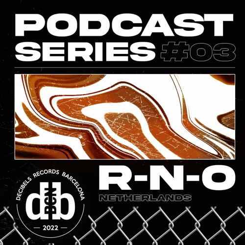 Decibelscast #003 by R-N-O