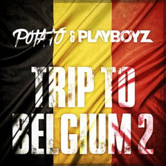 Potato & Playboyz - Trip To Belgium II
