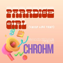 Paradise Girl (Crisp Like That)