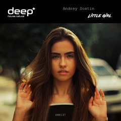 Andrey Sostin - Little Girl (Original Mix) DHN137