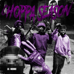 Lil Noonie - Choppa Season (OFFICIAL AUDIO)