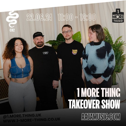 AAJA Radio : The 1 More Thing takeover : 22.6.24