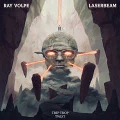 RAY VOLPE - LASERBEAM (Trip Trop Twist)