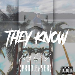 They Know (Prod. Easer)