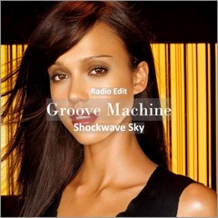 Shockwave Sky - Groove Machine [ Electro House Music]