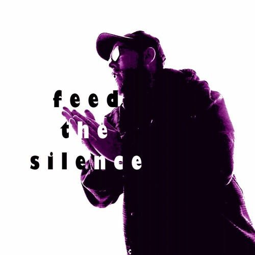 Feed the Silence