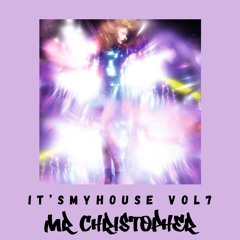 Mr Christopher - It's My House Vol 7