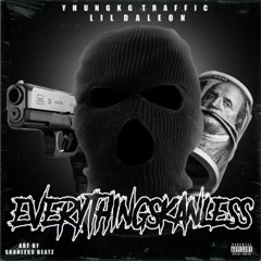 Everthangskanless ft yhoung traffic