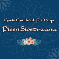 Gosia Grudniak Feat. Maga - Pieśń Siostrzana (Dub Mix) [preview]