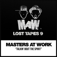 Masters At Work, Louie Vega, Kenny Dope - Talkin' Bout Da Spirit (MAW Talkin' Mix)