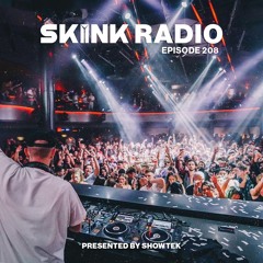 SKINK Radio 208 Presented By Showtek