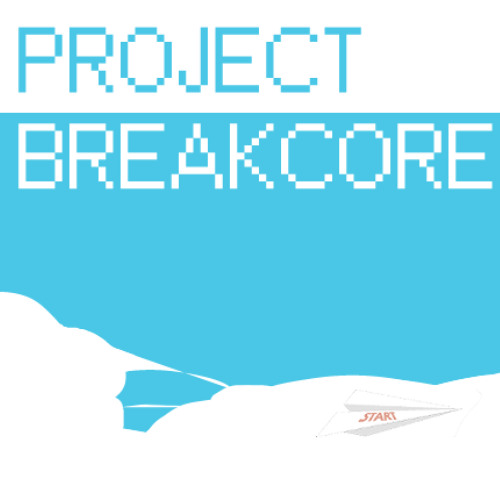 Project.Breakcore - Stage 1 Theme - House