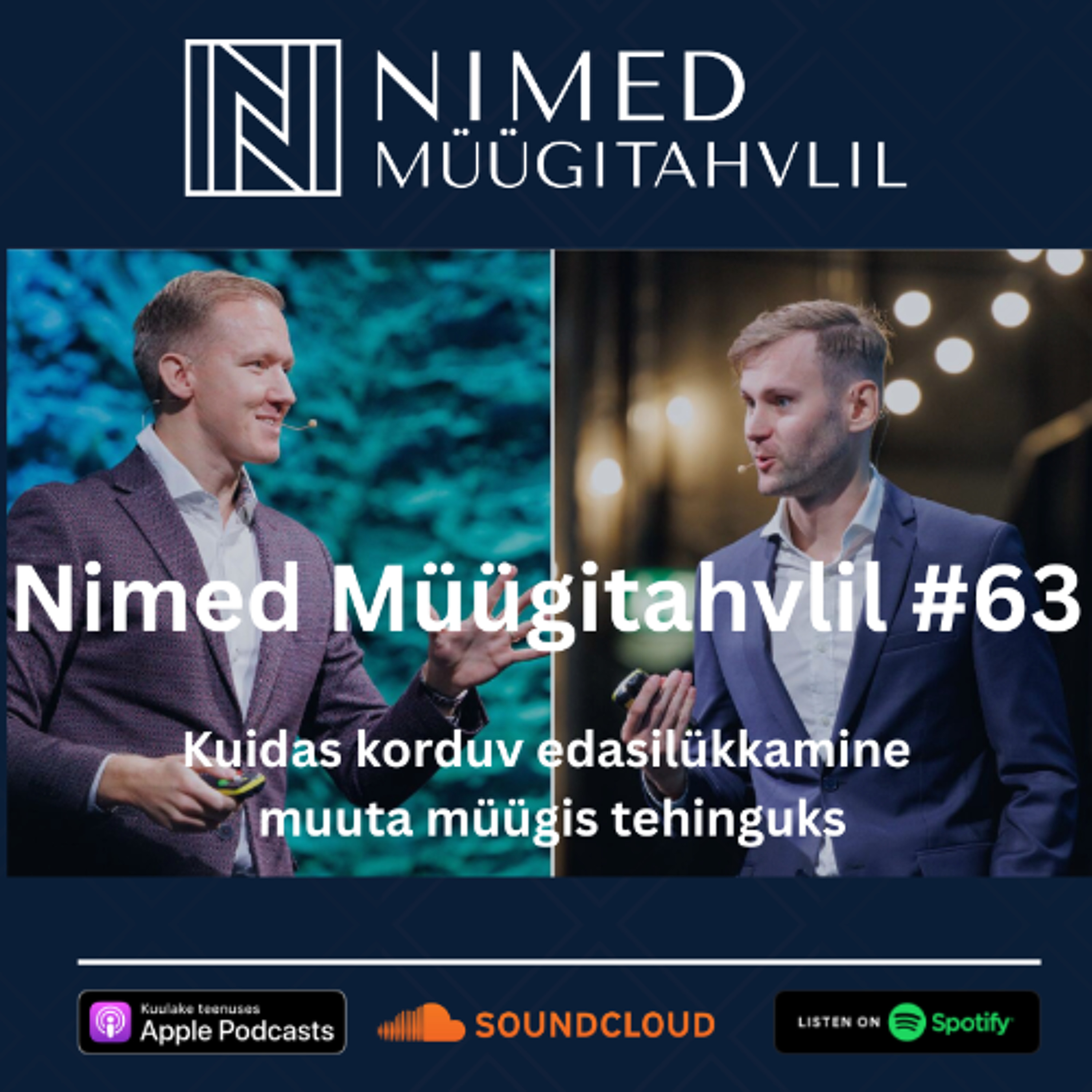 Nimed Müügitahvlil #63: Kasulik kuulamine: kuidas korduv edasilükkamine muuta müügis tehinguks