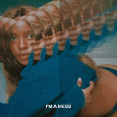 I'M A MESS FREESTYLE