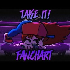 Fnf  TAKE IT! By NobodyKnows, Chart Collab