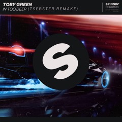 Toby Green - In Too Deep (Tsebster Remake) *FREE TEMPLATE*