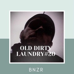 Ol´ Dutty Laundry #20 BNZR