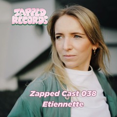 Zapped Cast 038 - Etiennette