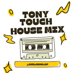 Tony Touch House Mix