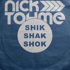 Nick Tohme - Shik Shak Shok (Edit)
