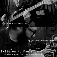 Exile On No Man's Land (DD & Frank Joannes) disquiet0490