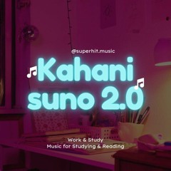 Kahani Suno 2.0 Mashup MashupwithMusic Kaifi Khalil Rahat Fateh Ali Khan Madhur Sharma.mp3