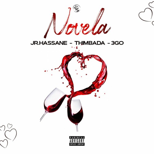 Jr.Hassane - Novela (Feat. Thimbada & 3GO)