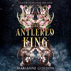 The Antlered King, By Marianne Gordon, Read by Kristen Atherton