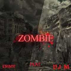 Zombie (feat. Emmy)